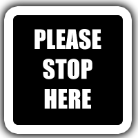 Please Stop Here Sign